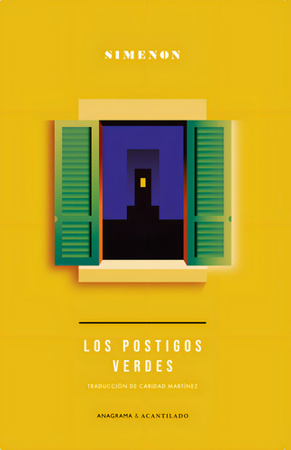 Los Postigos Verdes, De Simenon, Georges. Editorial Anagrama, Tapa Blanda En Español