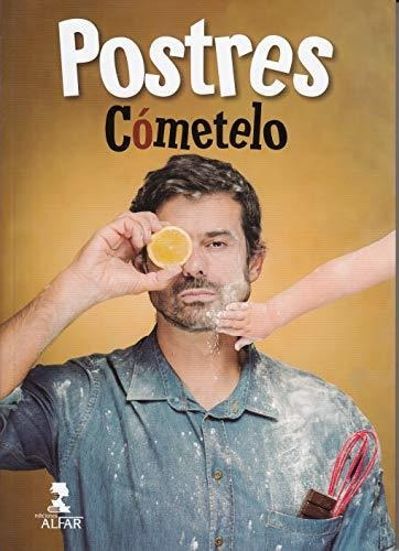 Postres De Cómetelo, Los (gastronomía Y Salud)