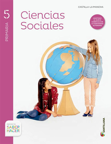 CIENCIAS SOCIALES + ATLAS CASTILLA LA MANCHA 5 PRIMARIA SANTILLANA, de Varios autores. Editorial Santillana Educación, S.L., tapa blanda en español