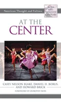 Comprar Libro At The Center: American Thought And Culture In The ...
