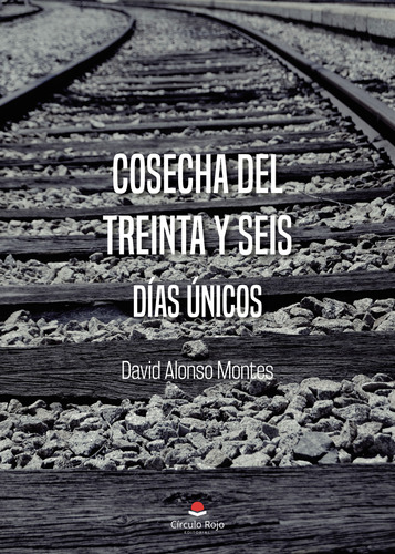 Cosecha Del Treinta Y Seis (libro Original)