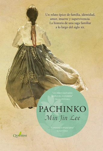 Pachinko: Novela Épica Por Min Jin Lee, Quaterni 2018.