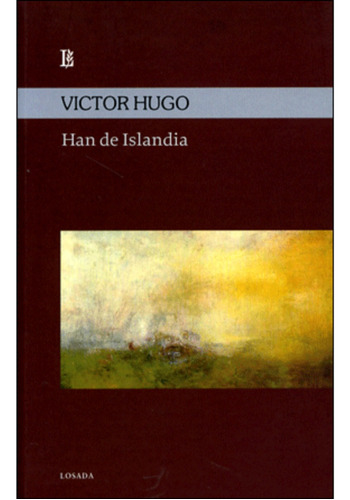 Han De Islandia - Victor Hugo - Losada - Libro.