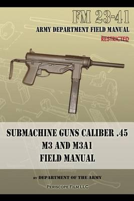 Libro Submachine Guns Caliber .45 M3 And M3a1 - Departmen...