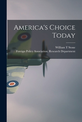 Libro America's Choice Today - Stone, William T.