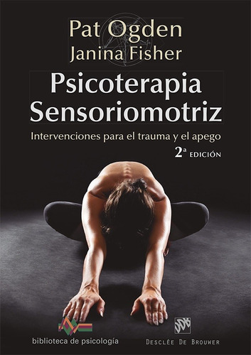 Psicoterapia Sensoriomotriz. - Ogden, Pat