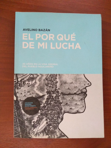 El Porque De Mi Lucha  - Bazan - Presidencia De La Nación