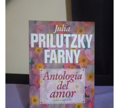 Antología Del Amor - Julia Prilutzky Farny