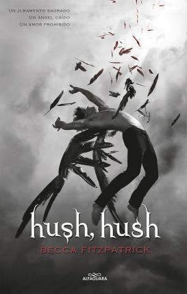 Hush, Hush (spanish Edition) - Becca Fitzpatrick