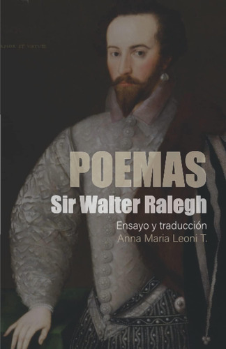 Libro: Poemas Sir Walter Ralegh: Ensayo Y Traducción (spanis