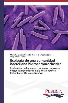 Ecologia De Una Comunidad Bacteriana Hidrocarburoclastica...