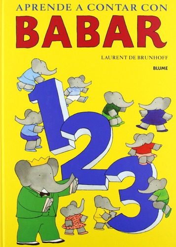 Aprende A Contar Con Babar, De Laurent De Brunhoff. Editorial Blume, Tapa Dura En Español, 2009