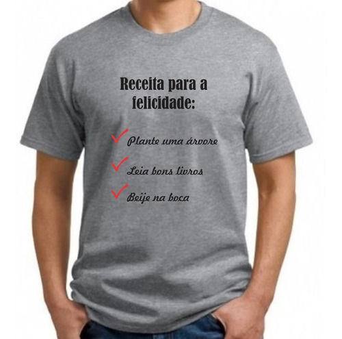 Camisa Receita Para A Felicidade Engraçada Mescla