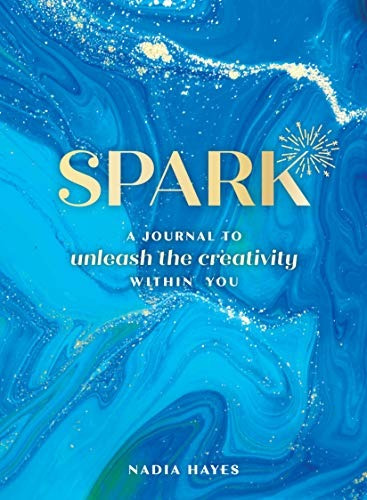 Spark A Journal To Unleash The Creativity Within You