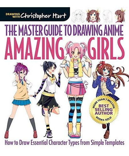 Book : The Master Guide To Drawing Anime Amazing Girls How.