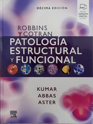 Robbins Y Cotran Patología Estructural Y Funcional 10ed Nue