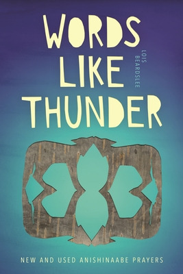 Libro Words Like Thunder: New And Used Anishinaabe Prayer...