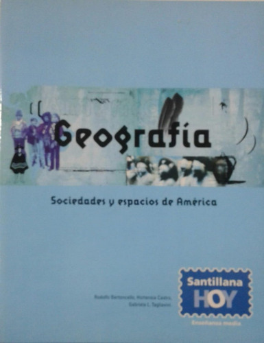 Geografía Sociedades Y Espacios De América - Santillana Hoy*