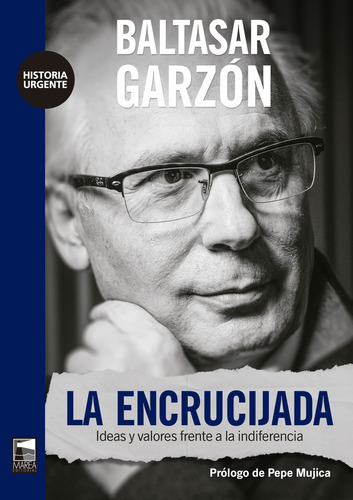 Encrucijada, La, De Baltasar Garzon. Editorial Marea, Tapa Blanda, Edición 1 En Español
