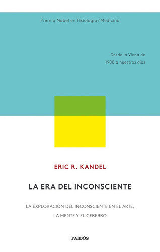 La Era Del Inconsciente- Kandel, Eric R.- *