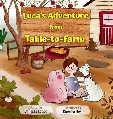 Libro Luca's Adventure From Table-to-farm - Vanessa Letico