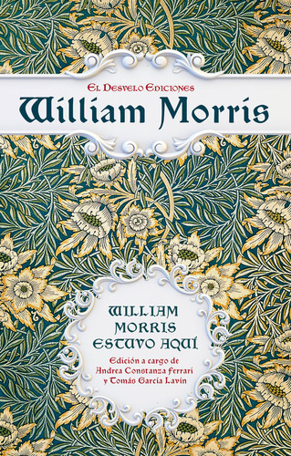 William Morris Estuvo Aqui, De Morris, William. Editorial El Desvelo En Español