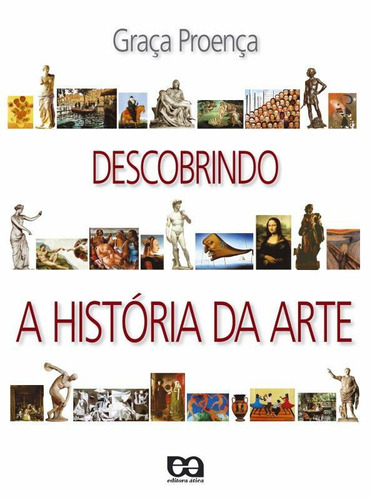 Descobrindo a história da arte, de Proença, Graça. Editora Somos Sistema de Ensino, capa mole em português, 2006