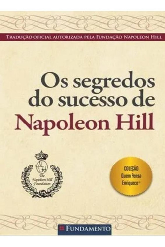 Os Segredos Do Sucesso De Napoleon Hill