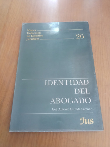 Identidad Del Abogado - José Antonio Estrada Sámano