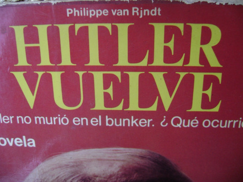 Hitler Vuelve. Philippe Van Rjndt