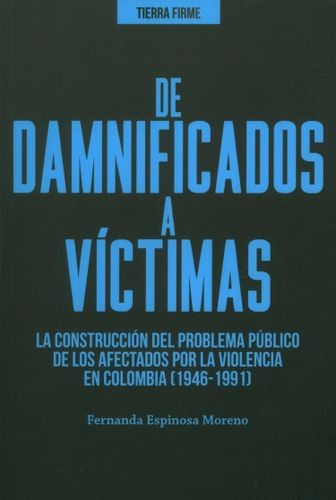 Libro De Damnificados A Víctimas. La Construcción Del Probl