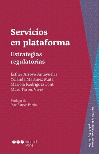 Servicios En Plataforma. Estrategias Regulatorias, De Tarrés Vives, Marc. Editorial Marcial Pons, Tapa Blanda, Edición 1 En Español, 2021