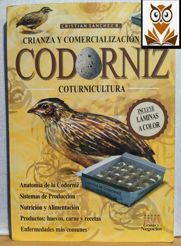 Crianza Y  Comercializacion De La Codorniz - Coturnicultura