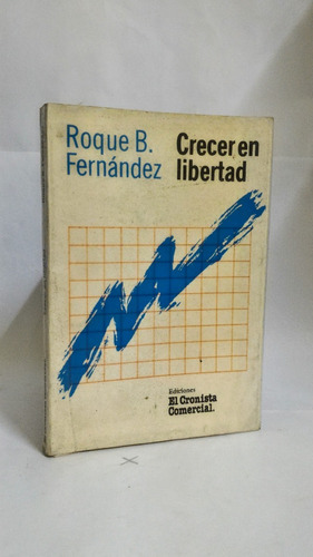 Crecen En Libertad - Roque B Fernandez
