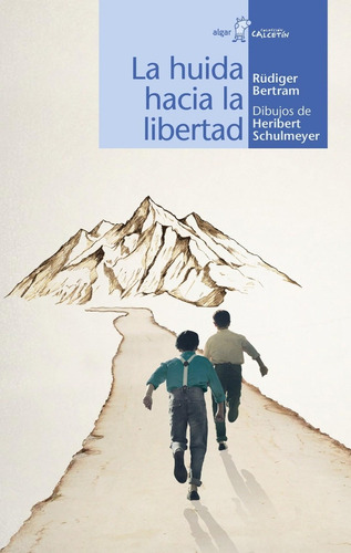 Libro: La Huida Hacia La Libertad. Bertram, Rudiger. Algar E