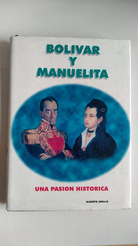 Bolívar Y Manuelita - Alberto Bello