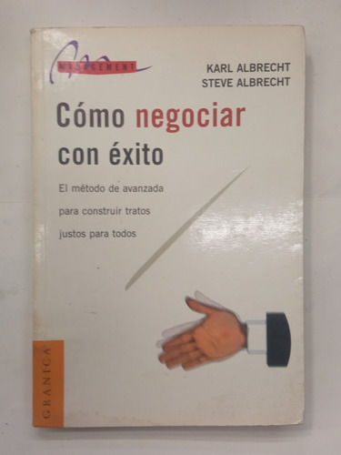 Cómo Negociar Con Éxito -  Karl Albrecht Y Steve Albrecht