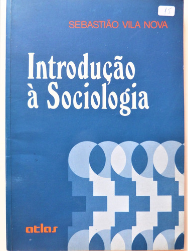 Livro: Introdução À Sociologia Sebastião Vila Nova