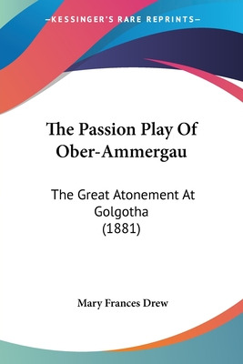 Libro The Passion Play Of Ober-ammergau: The Great Atonem...