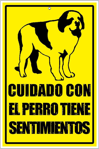 Letrero Cuidado Con El Perro Tiene Sentimientos San Bernardo