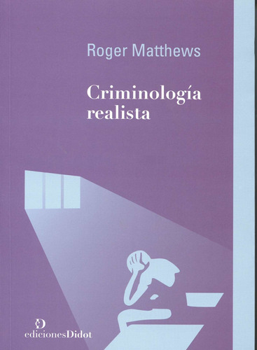 Criminología Realista, Roger Matthews, Didot