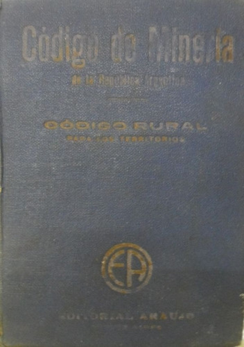 Codigo De Mineria De La Republica Argentina Promulgado 1886