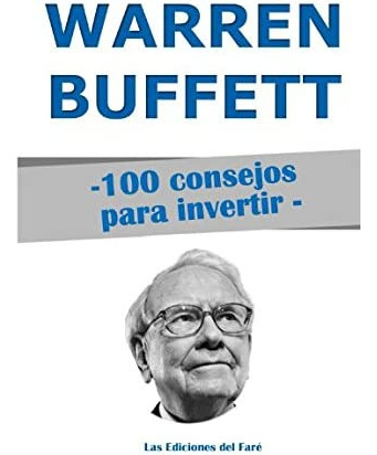Libro: Warren Buffett : 100 Consejos Para Invertir: Y Enriqu