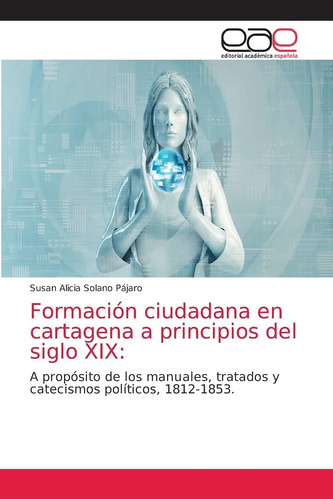 Libro: Formación Ciudadana Cartagena A Principios Del Sig