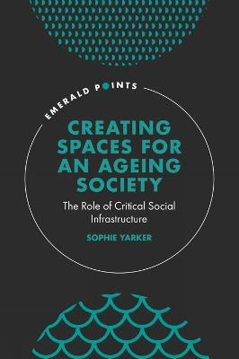 Libro Creating Spaces For An Ageing Society : The Role Of...