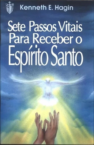 Livro Sete Passos Vitais Para Receber O Espírito Santo