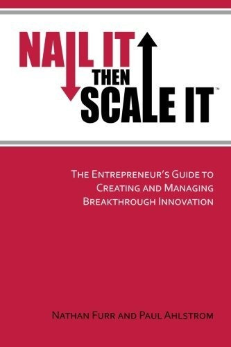 Libro Nail It Then Scale It: The Entrepreneur's Guide To C