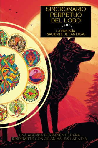 Libro: Sincronario Perpetuo Del Lobo: Una Agenda Permanente 