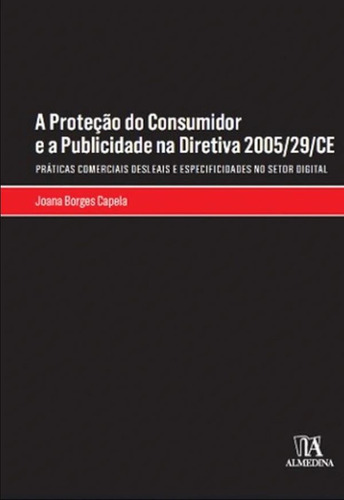 A Proteção Do Consumidor E A Publicidade Na Diretiva 2005/29/ce