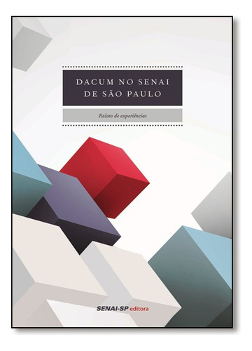 Dacum No Senai São Paulo: Relato De Experiências, De Senai  - Sp. Editora Senai Em Português